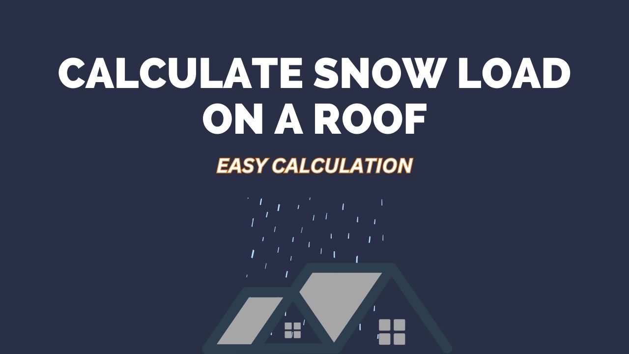 How Do You Calculate Snow Load on a Roof?