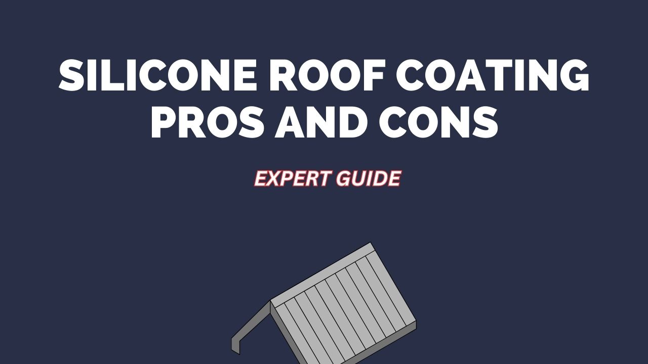 Silicone Roof Coating Pros and Cons